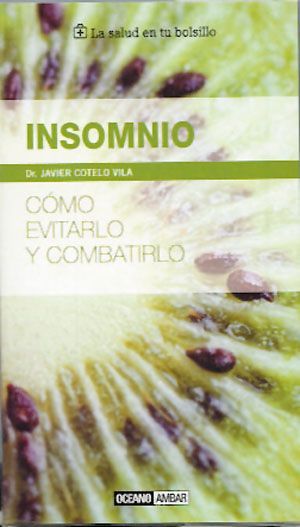 Insomnio. Cómo evitarlo y combatirlo