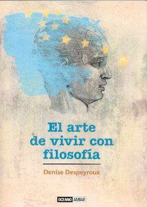 El arte de vivir con filosofía.