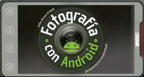 Fotografía con Android. ¡Despierta tu creatividad!