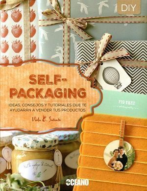 Self-packaging. Ideas, consejos y tutoriales que te ayudarán a vender más tus productos