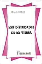 La divinidades de la tierra.