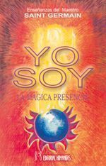 Yo soy. La mágica presencia