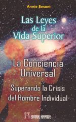 Las leyes de la vida superior. La conciencia universal.Superando la crisis del hombre individual