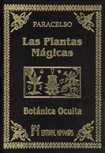 Las plantas mágicas. Botánica oculta.