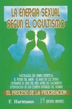 La energía sexual según el ocultismo. El proceso de la procreación