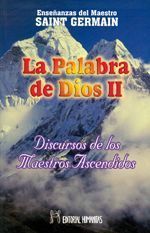 La palabra de Dios (Tomo II). Discursos de los maestros ascendidos