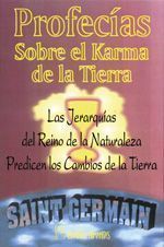 Profecías sobre el karma de la tierra. Las jerarquías del reino de la naturaleza predicen los cambios de la tierra