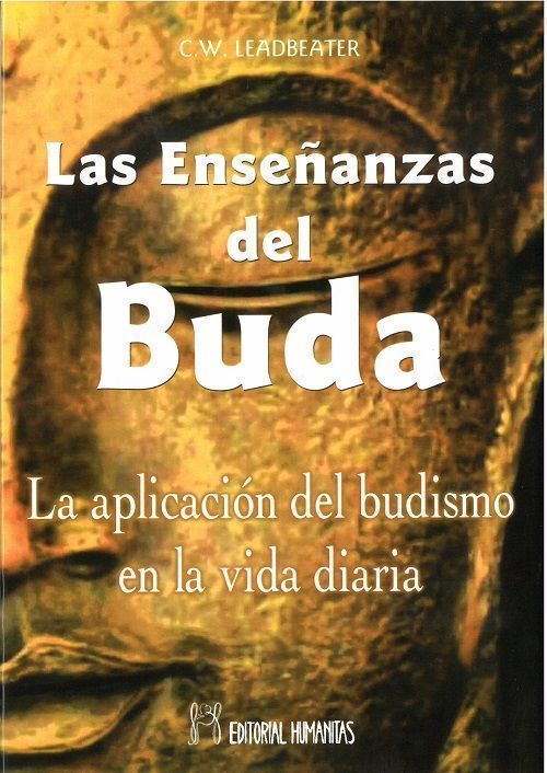 Las enseñanzas del buda. La aplicación del budismo en la vida diaria