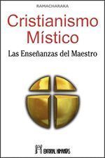 Cristianismo místico. Las enseñanzas del maestro