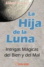 La hija de la luna. Intrigas mágicas del bien y del mal