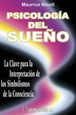 Psicología del sueño. La clave para la interpretación de los simbolismos de la consciencia