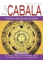 La cábala. Tradición secreta de occidente. Un medio para encaminarse hacia el santuario de la iluminación