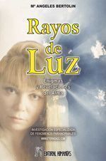 Rayos de luz. Enigmas y revelaciones del alma