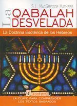 La Qabalah desvelada. La doctrina esotérica de los hebreos. La clave para comprender los textos sagrados