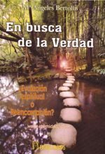 En busca de la verdad. ¿Evolución espiritual o reencarnación?