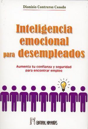 Inteligencia emocional para desempleados. Aumenta tu confianza y seguridad para encontrar empleo