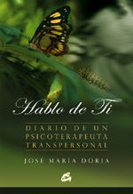 Hablo de ti. Diario de un terapeuta transpersonal
