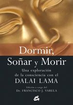 Dormir, soñar y morir. Una exploración de la consciencia con el Dalai Lama
