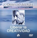 Liberar la creatividad (Libro + Dvd).