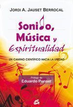Sonido, música y espiritualidad. Un camino científico hacia la unidad
