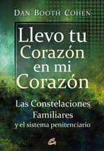 Llevo tu corazón en mi corazón. Las constelaciones familiares  y el sistema penitenciario