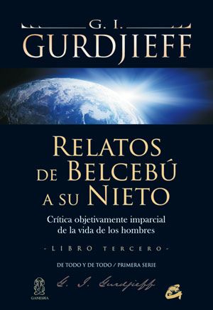 Relatos de belcebú a su nieto. Libro tercero. Crítica objetivamente imparcial de la vida de los hombres