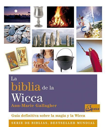 La biblia de la Wicca. Guía definitiva sobre la magia y la Wicca