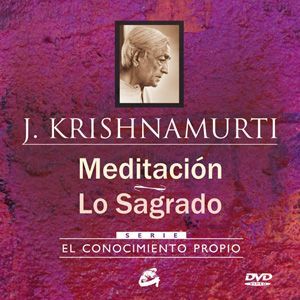 Meditación ~ Lo sagrado. Serie: El conocimiento propio