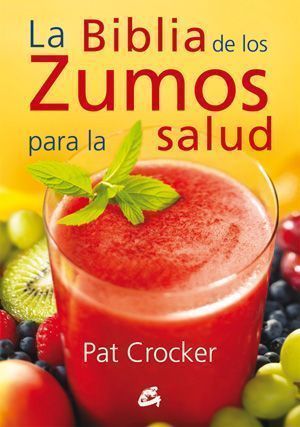 La biblia de los zumos para la salud.