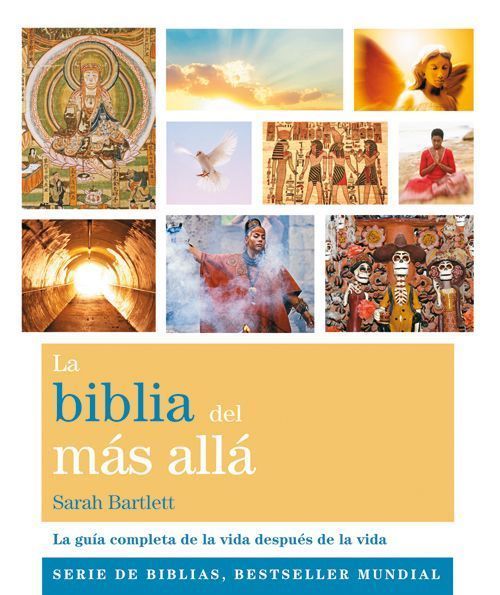 La biblia del más allá. La guía completa de la vida después de la vida