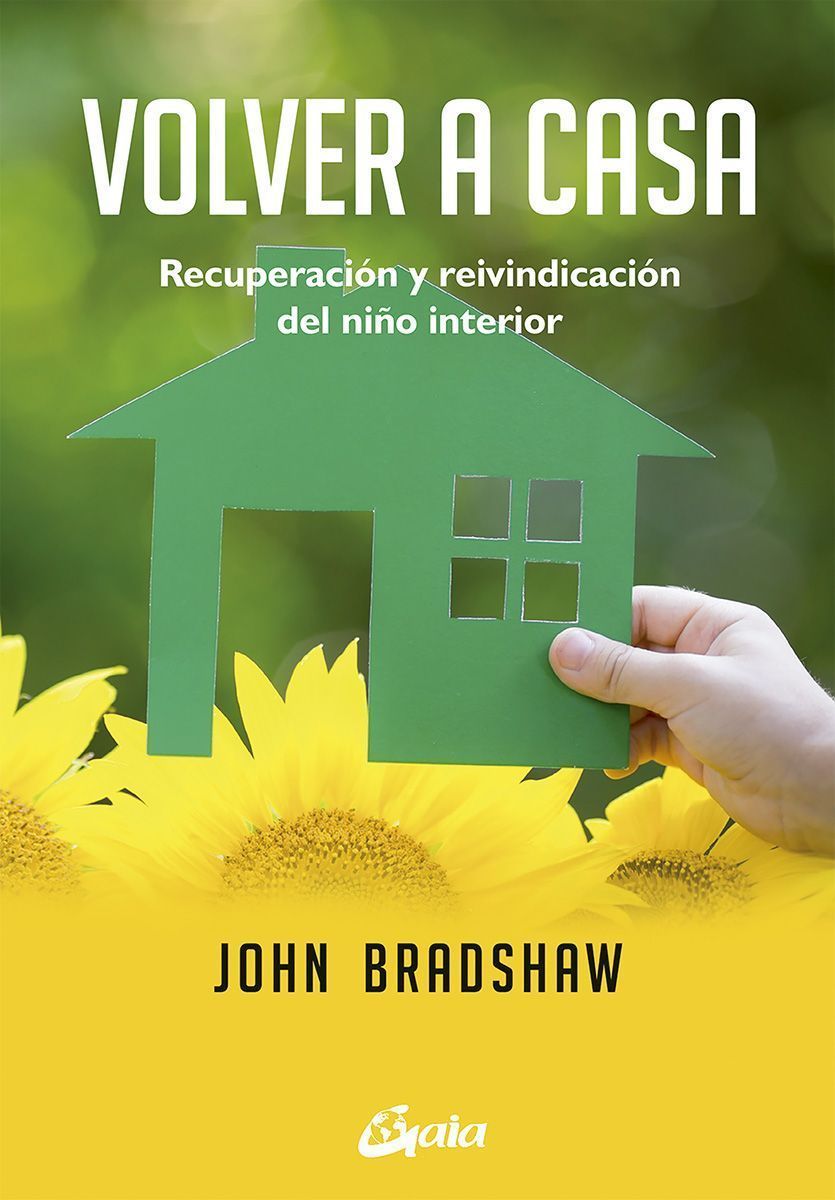 Volver a casa. Recuperación y reivindicación del niño interior