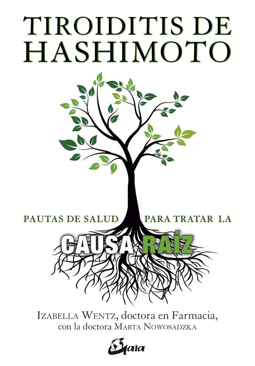Tiroiditis de Hashimoto. Pautas para tratar la causa raíz