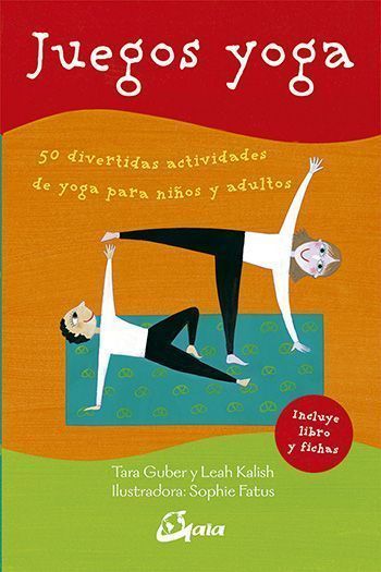 Juegos yoga. 50 divertidas actividades de yoga para niños y adultos