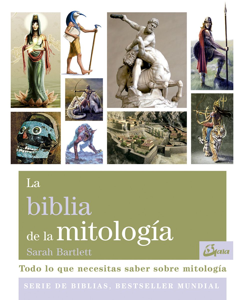 La biblia de la mitología. Todo lo que necesitas saber sobre mitología