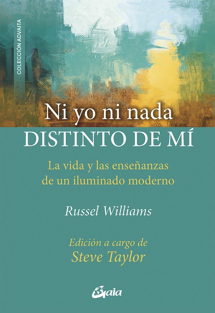 Ni yo ni nada distinto de mí. La vida y las enseñanzas de un iluminado moderno