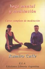 Yoga mental y meditación (Libro). Un curso completo de meditación