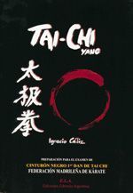 Tai chi yang (Libro). Preparación para el examen de cinturón negro 1º Dan de Tai Chi