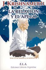Krishnamurti - La relación y el apego. Serie: El ser humano y su naturaleza