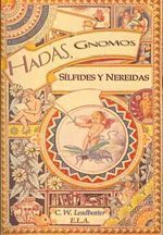 Hadas, gnomos, sílfides y nereidas. Los espíritus de la naturaleza que habitan entre  nosotros