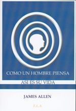 Como un hombre piensa. Así es su vida