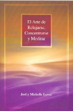 El arte de relajarse,concentrarse y meditar.