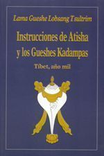 Instrucciones de atisha y los gueshes kadampas. Tíbet, año mil