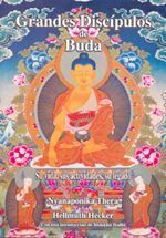 Grandes discípulos de buda. Su vida, sus actividades, su legado