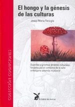 El hongo y la génesis de las culturas. Duendes y gnomos: Ámbitos culturales forjados por el consumo de la seta enteógena amanita muscaria