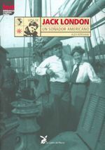 Vida de Jack London. Un soñador americano