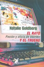 El rayo y el truno. Pasión y oficio de escribir