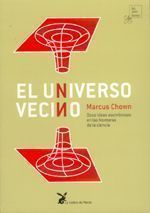 El universo vecino. Doce ideas asombrosas en las fronteras de la ciencia