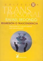 Regresión o trascendencia. Esquizofrenia o espiritualidad: Una aproximación