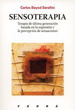 Sensoterapia. Terapia de última generación basada en la expresión y la percepción de sensaciones