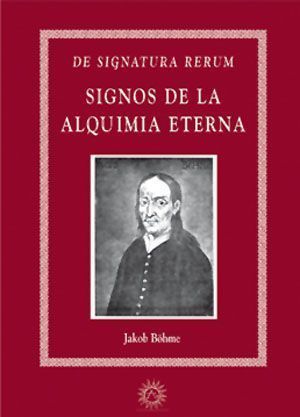 Signos de la alquimia eterna. De signatura rerum